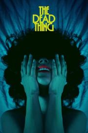 The Dead Thing filmas
