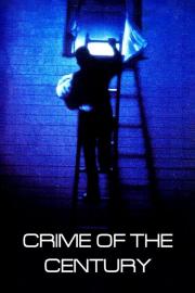 Crime of the Century filmas