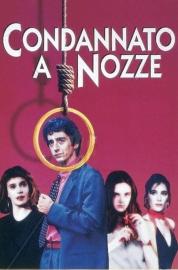 Condannato a nozze filmas