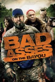 Bad Asses on the Bayou filmas