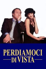 Perdiamoci di vista filmas