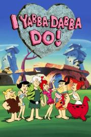 I Yabba Dabba Do! filmas