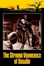 The Strange Vengeance of Rosalie filmas