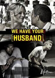 We Have Your Husband filmas
