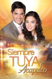 Siempre Tuya Acapulco filmas