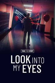 True Crime Story: Look Into My Eyes filmas
