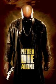 Never Die Alone filmas