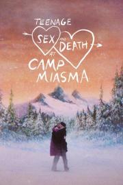 Teenage Sex and Death at Camp Miasma filmas