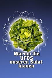 Warum die UFOs unseren Salat klauen filmas