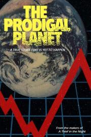 The Prodigal Planet filmas