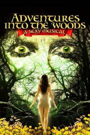Adventures Into the Woods: A Sexy Musical filmas