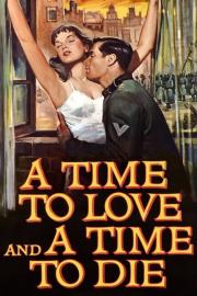 A Time to Love and a Time to Die filmas