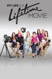My Life is a Lifetime Movie filmas