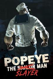 Popeye the Slayer Man filmas