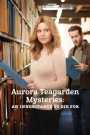 Aurora Teagarden Mysteries: An Inheritance to Die For filmas