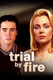 Trial by Fire filmas