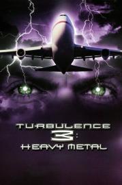 Turbulence 3: Heavy Metal filmas