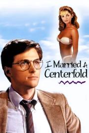I Married a Centerfold filmas