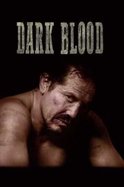 Dark Blood filmas
