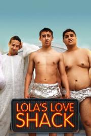 Lola's Love Shack filmas
