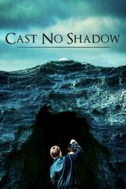 Cast No Shadow filmas