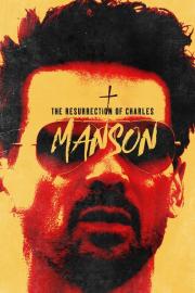 The Resurrection of Charles Manson filmas