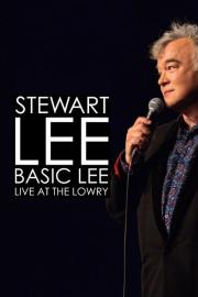 Stewart Lee, Basic Lee: Live at The Lowry filmas