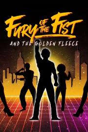 Fury of the Fist and the Golden Fleece filmas