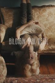 Bildiğin Gibi Değil filmas