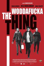 The Woddafucka Thing filmas