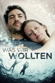 Was wir wollten filmas
