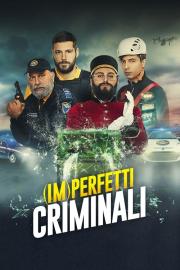 (Im)perfetti Criminali filmas