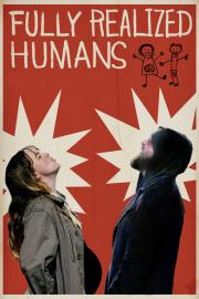Fully Realized Humans filmas