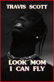 Travis Scott: Look Mom I Can Fly filmas