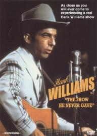 Hank Williams: The Show He Never Gave filmas