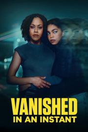 Vanished in an Instant filmas
