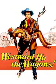 Westward Ho, The Wagons! filmas