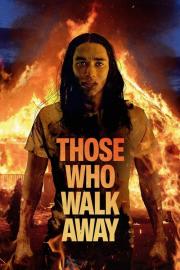 Those Who Walk Away filmas