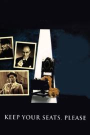 Keep Your Seats, Please filmas