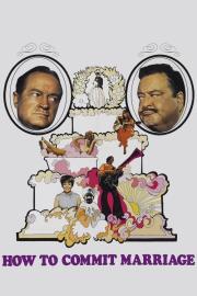 How to Commit Marriage filmas