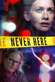 Never Here filmas