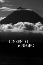 Cinzento e Negro filmas