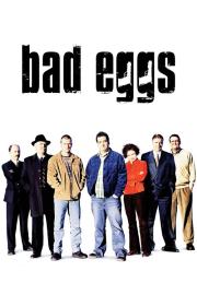 Bad Eggs filmas