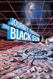 Journey Through the Black Sun filmas