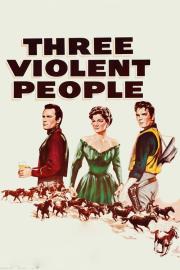 Three Violent People filmas