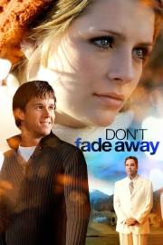 Don't Fade Away filmas