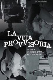 La vita provvisoria filmas