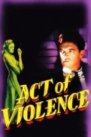Act of Violence filmas