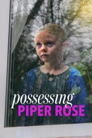 Possessing Piper Rose filmas