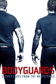 Bodyguards: Secret Lives from the Watchtower filmas